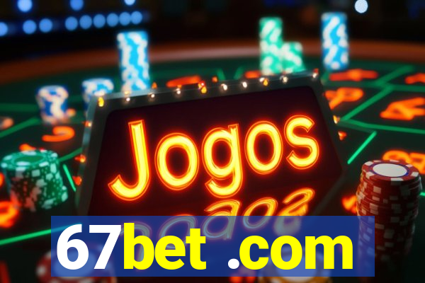 67bet .com
